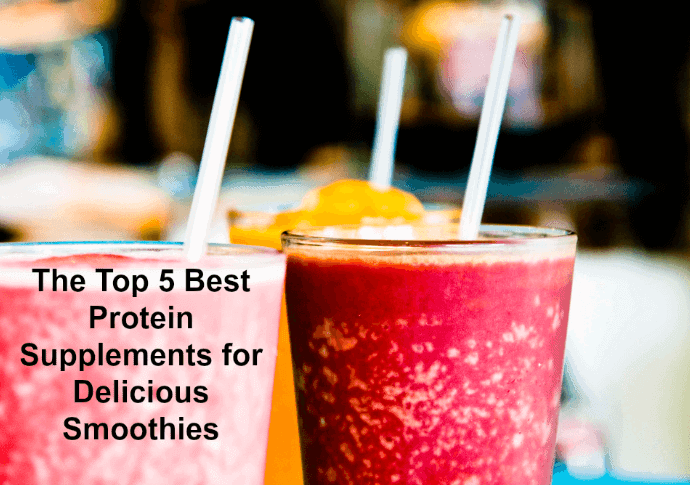 The Top 5 Best Protein Supplements for Delicious Smoothies