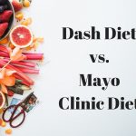 Dash Diet vs Mayo Clinic Diet - Which is Right for You?