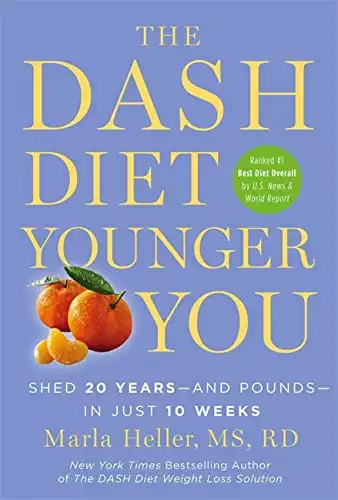 The DASH Diet Younger You: Shed 20 Years