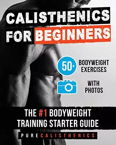 Calisthenics for Beginners: 50 Bodyweight Exercises | Amazon